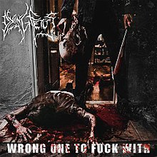 DYING FETUS / Wrong One to Fuck With (slip)