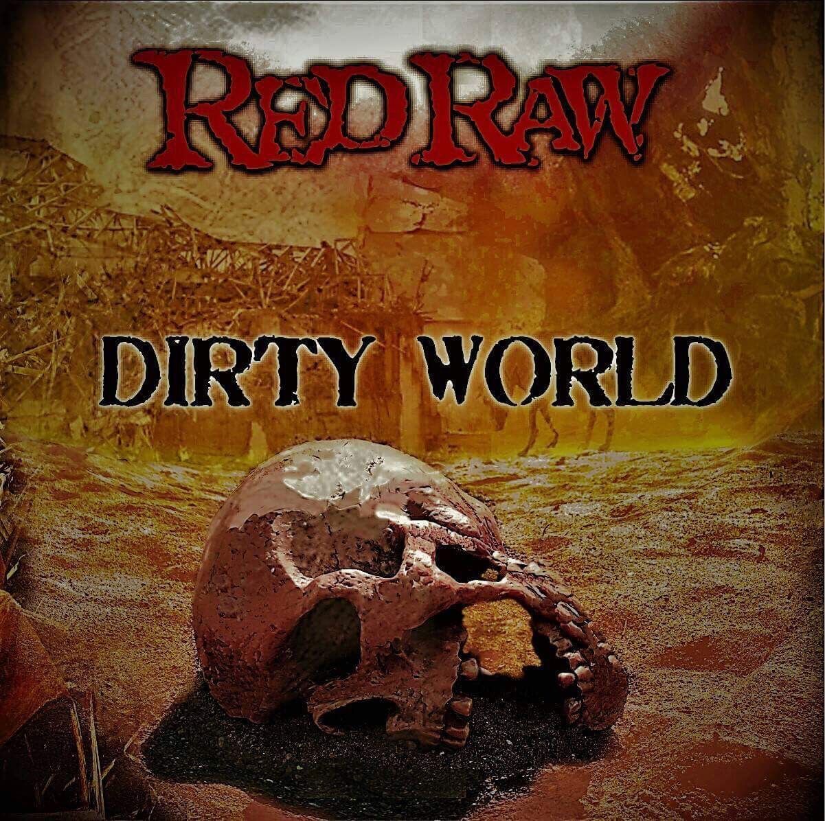 RED RAW / Dirty World 