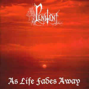 PENITENT / As Life Fades Away  (中古）