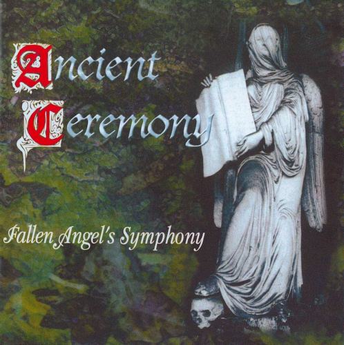 ANCIENT CEREMONY / Fallen Angel's Symphony (Áj