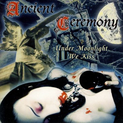 ANCIENT CEREMONY / Under Moonlight We Kiss (中古）