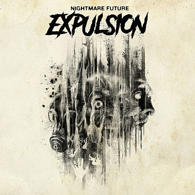 EXPULSION / Nightmare Future