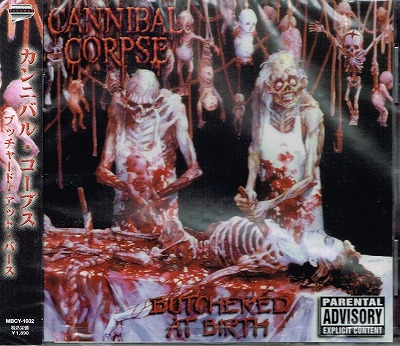 CANNIBAL CORPSE / Butchered at Birth ()