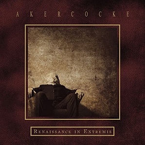 AKERCOCKE / Renaissance in Extremis (digi)