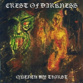 CREST OF DARKNESS / Quench My Thirst (Áj