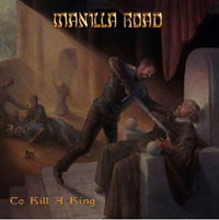 MANILLA ROAD / To Kill A King (digi)
