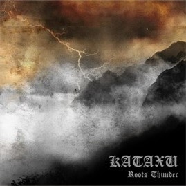 KATAXU / Roots Thunder (2017 reissue)