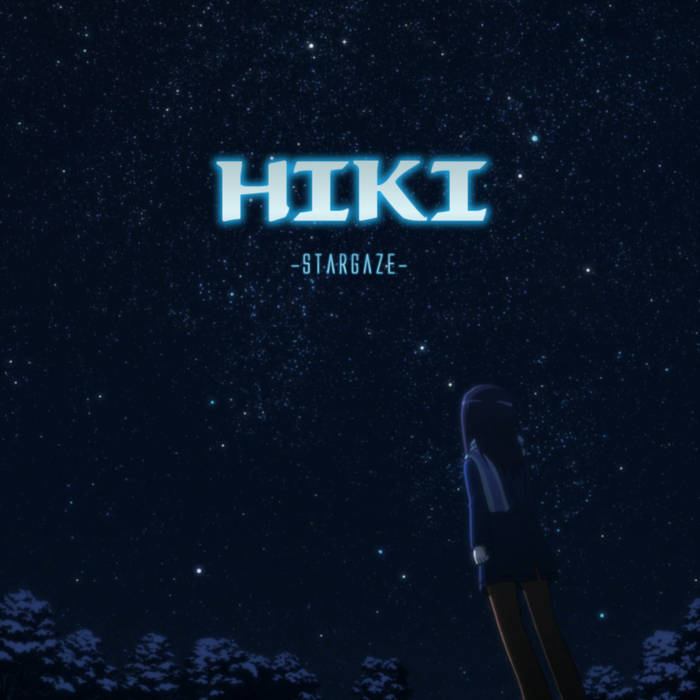 HIKI / Stargaze (SKYFORESTʃvWFNg/66j