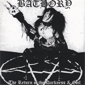 BATHORY / The Return of the Darkness & Evil (boot)