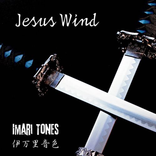 Imari Tones / Jesus Wind