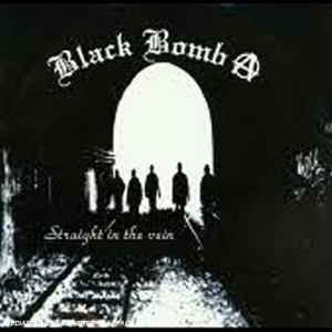 BLACK BOMB A / Straight In The Vein (Áj