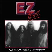 EZ THRILL / Rock N Roll Forever