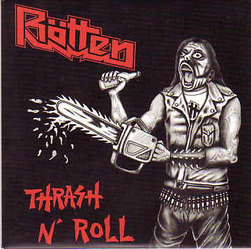 ROTTEN / Thrash n Roll (7