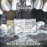 HELLSTORM / Into the Mouth of the Dead Reign