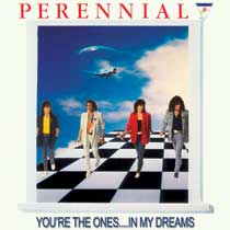 PERENNIAL / You're The Ones...In My Dreams
