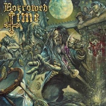 BORROWED TIME / Borrowed Time