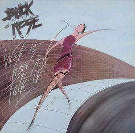BLACK ROSE / Walk it how you Talk It (CD/DVD) (30th Anniversary Edition) 