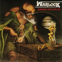 WARLOCK / Burning the Witches 