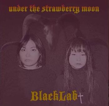 BLACKLAB / Under the Strawberry Moon 