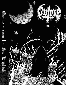 OUTLINE / Fire Whiplash (TAPE) ex DEMONA