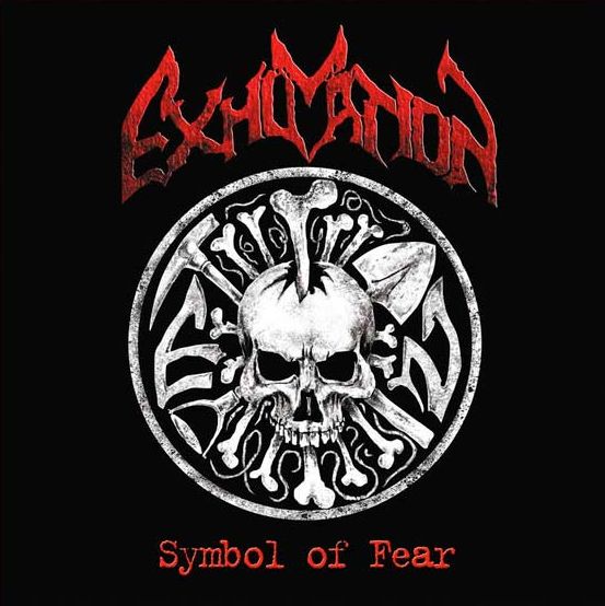 EXHUMATION (RUSSIA) / Symbol of Fear (2017 reissue)