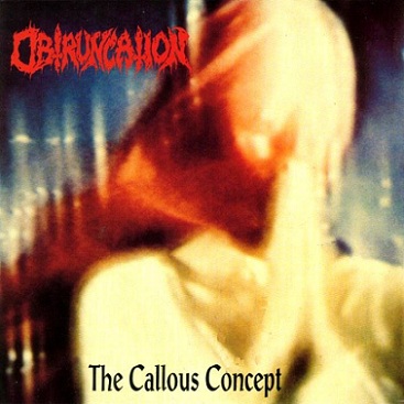 OBTRUNCATION / The Callous Concept (2018 reissue)