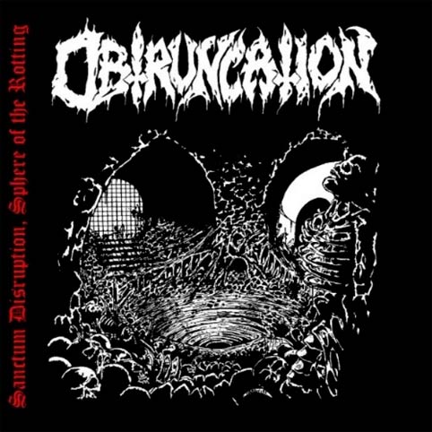 OBTRUNCATION / Sanctum Disruption Sphere of the Rotting (DEMOWj