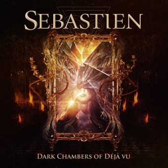 SEBASTIEN / Dark Chambers of Deja Vu