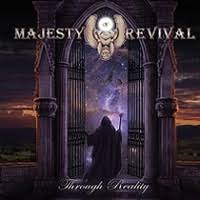 MAJESTY OF REVIVAL / Through Reality