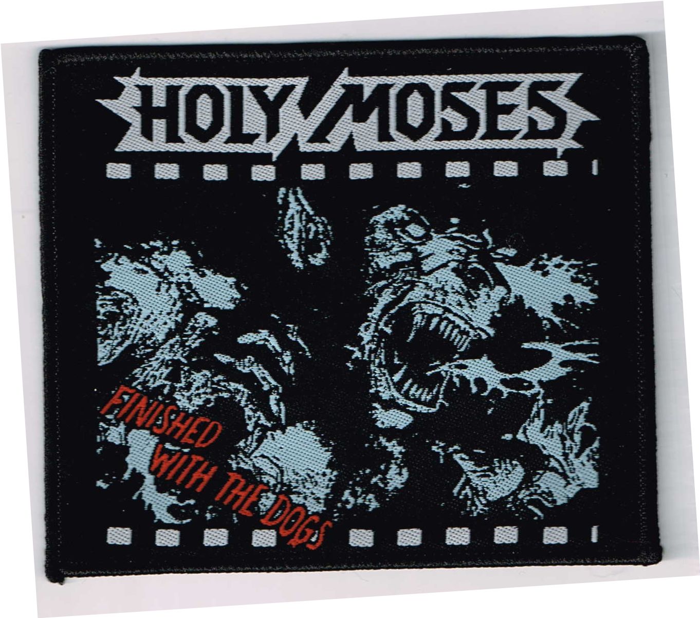 HOLY MOSES / Finish with the Dogs (sp)