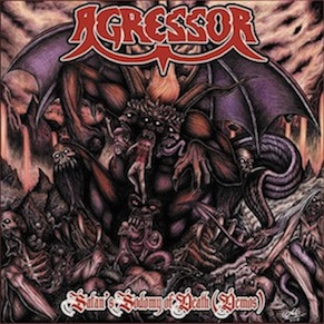 AGRESSOR / Satan's Sodomy of Death (Demos)