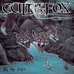 CULT OF THE FOX / By the Styx