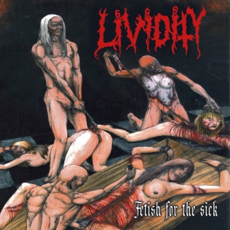 LIVIDITY / Fetish for the Sick + Rejoice in Morbidity