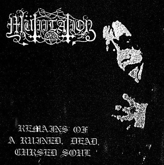 MUTIILATION / Remains of a Ruined Dead Cursed Soul iDAՁj