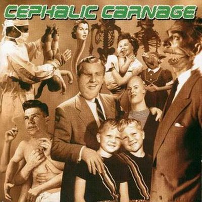 CEPHALIC CARNAGE / Exploiting Dysfunction