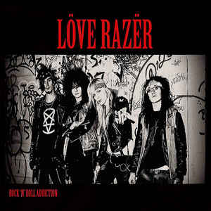 LOVE RAZER / Rock 'n' Roll Addiction (papersleeve)