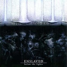 ENSLAVED / Below the Light