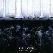 ENSLAVED / Below the Light