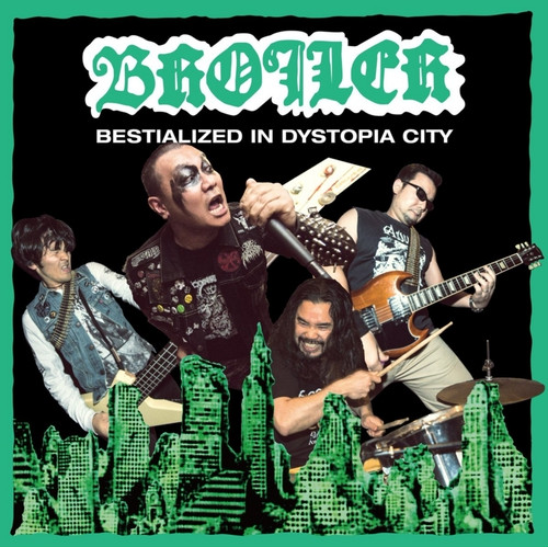 BROILER / Bestialized in Dystopia City (papersleeve digi)