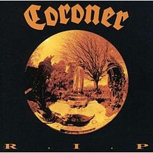 CORONER / R.I.P. (2018 reissue)