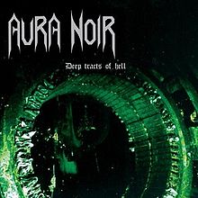AURA NOIR / Deep Tracts of Hell 