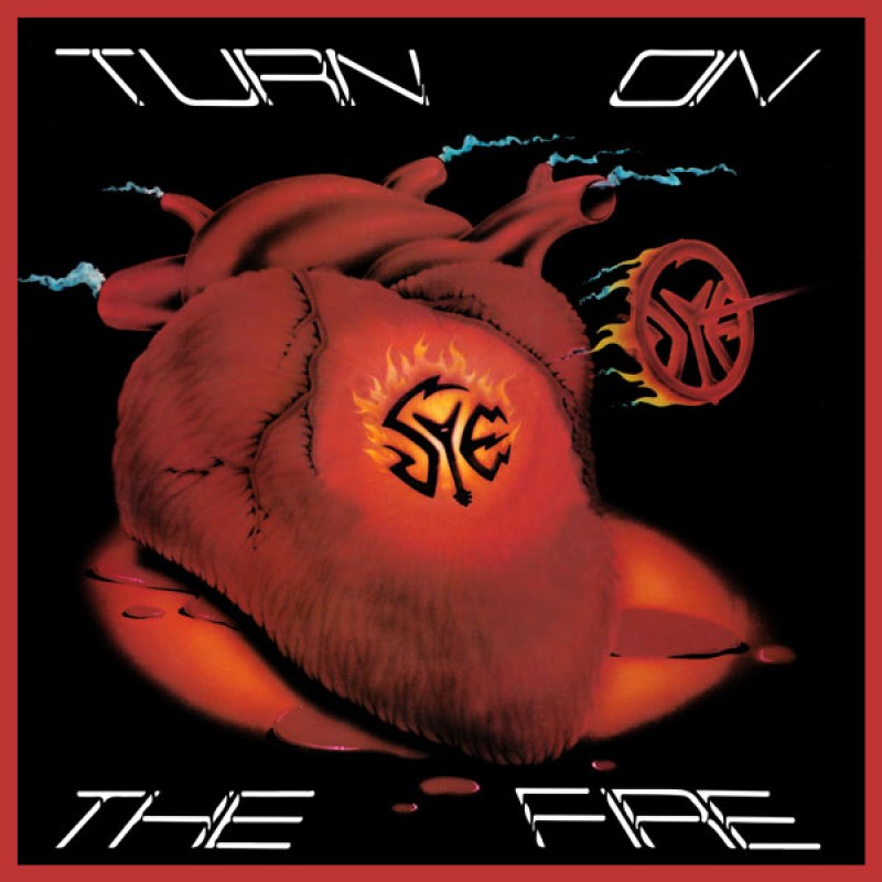 SYE / Turn On The Fire + T (2018 reissue)