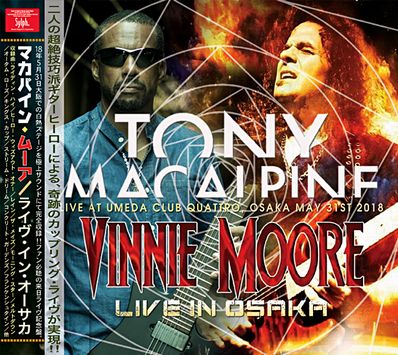TONY MACALPINE / VINNIE MOORE - LIVE IN OSAKA(2CDR)