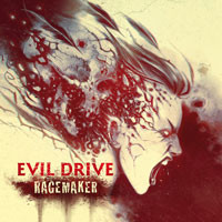 EVIL DRIVE / Ragemaker