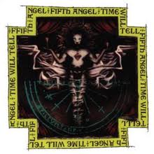 FIFTH ANGEL / Time will Tell (digi) (2018 reissue)