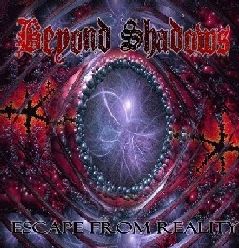 BEYOND SHADOWS / Escape from Reality (国内盤/100限定）