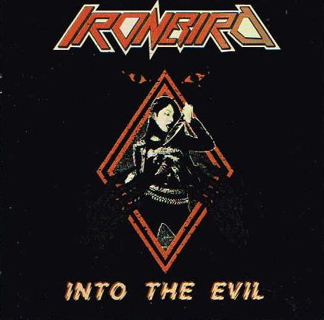 IRONBIRD / Into the Evil (}[VAHM 1st CD !!)