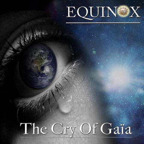 EQUINOX / The Cry of Gaia