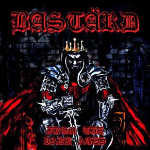 BASTARD / From the Dark Ages (METAL PUNK ！！！）
