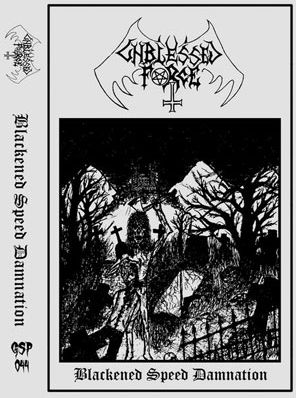UNBLESSED FORCE / Blackened Speed Damnation (DEMO TAPE)
